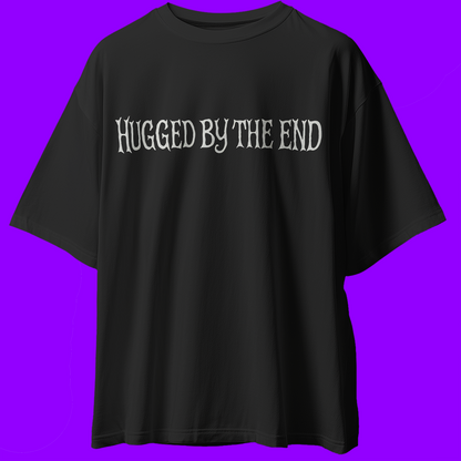 HUGGED BY THE END OVERSIZE TSHIRT